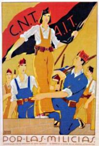 En la España de los años 30 la presencia de un amplio movimiento anarquista era una anomalía con respecto a lo que ocurría en otros países europeos. CNT cartel por las milicias